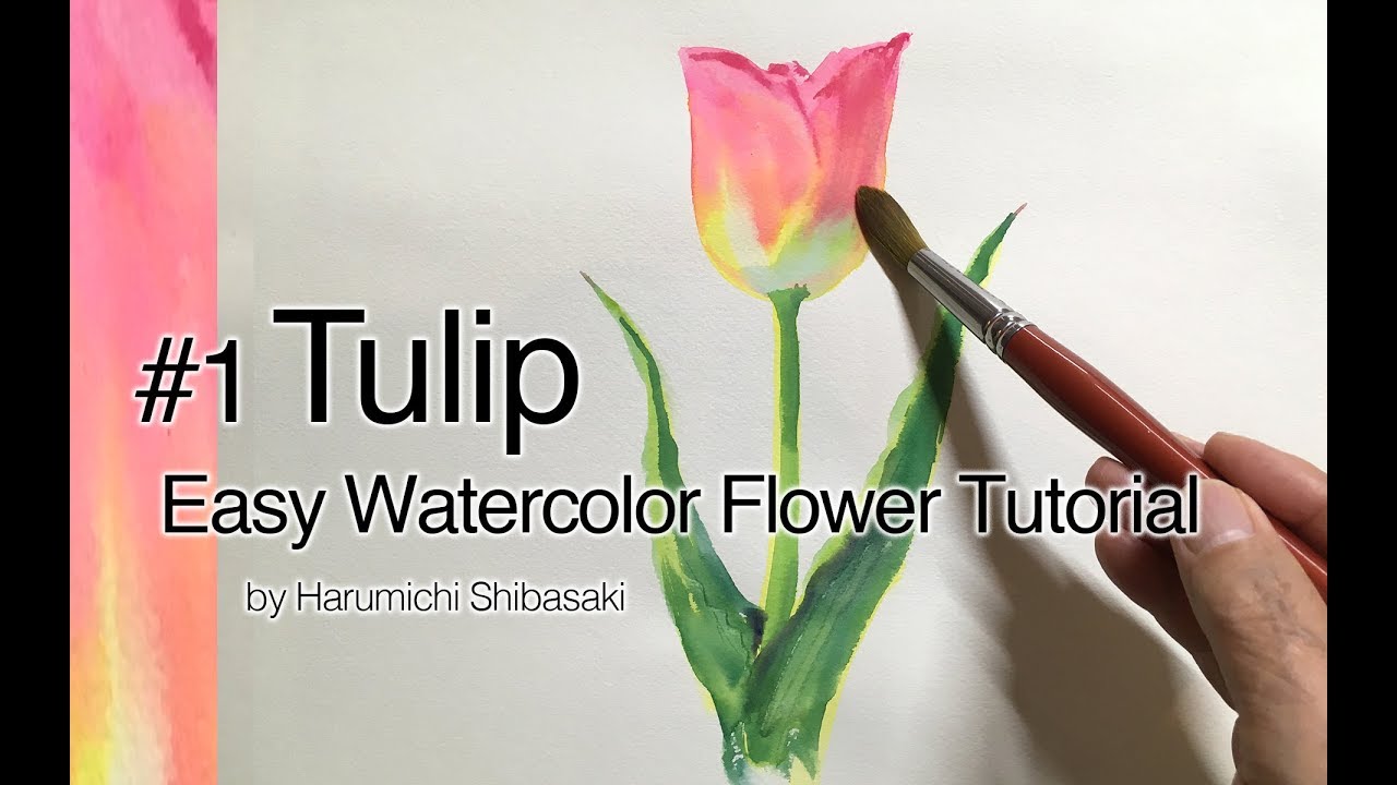 Eng Sub Easy Watercolor Flower Tutorial 1 Tulip 水彩画入門 簡単なチューリップの描き方 1 Youtube
