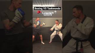 BOXING VS TAEKWONDO | Which One You Choosing? #shorts