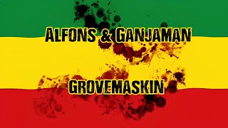 Alfons, Ganjaman, Mannschaft - Grovemaskin