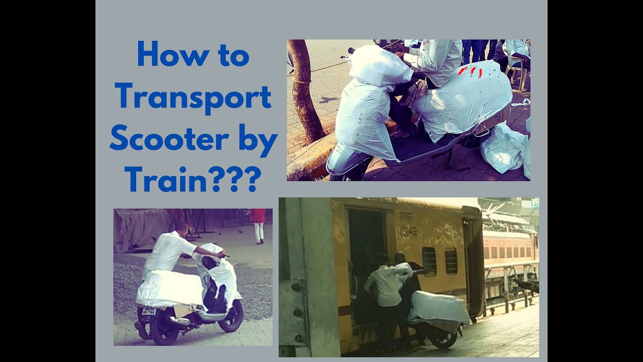 How to Transport Scooter/Bike via Indian Railway?? What is Documentation and Cost?? YouTube