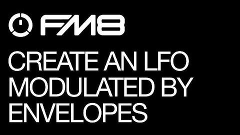 FM8 - Cause & Effect and Sound Design - pt 4 - Modulating Envelopes - How To Tutorial