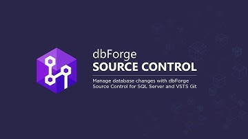 Manage database changes with dbForge Source Control for SQL Server and VSTS Git