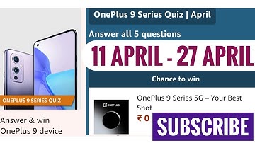 Amazon OnePlus 9 Series Quiz Answers Today | Win OnePlus 9 5G | 11 April 2021