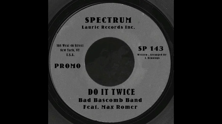 Bad Bascomb Band Feat  Max Romer  Do It Twice