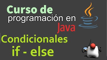 Curso de Java desde Cero | CONDICIONALES [IF- ELSE] (video 19)