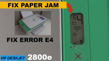 Connect HP DeskJet 2800e Paper Jam, Remove error "E4". !