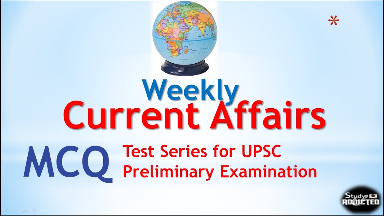 Weekly Current Affairs MCQ Test Series from 7th February to 14th ...