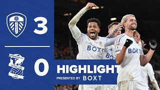 Highlights | Leeds United 3-0 Birmingham City | Bamford, James, and Summerville goals
