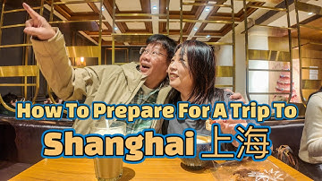 How To Prepare For A Trip To Shanghai 上海, China; Cashless Payments, Metro Rides, Didi Rides, Hello