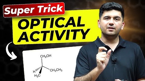 Super Trick : Optically Active / chiral compounds  in Organic Chemistry | IIT JEE & NEET