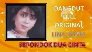 LINA SYLVIA SEPONDOK DUA CINTA FULL ORIGINAL DANGDUT