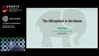 USENIX Enigma 2019 - The URLephant in the Room
