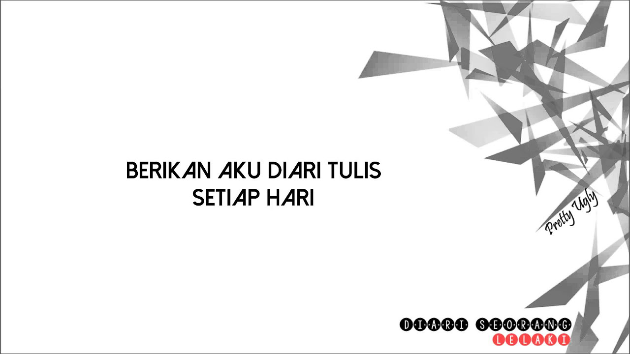 Pretty Ugly - Diari seorang lelaki (lirik)
