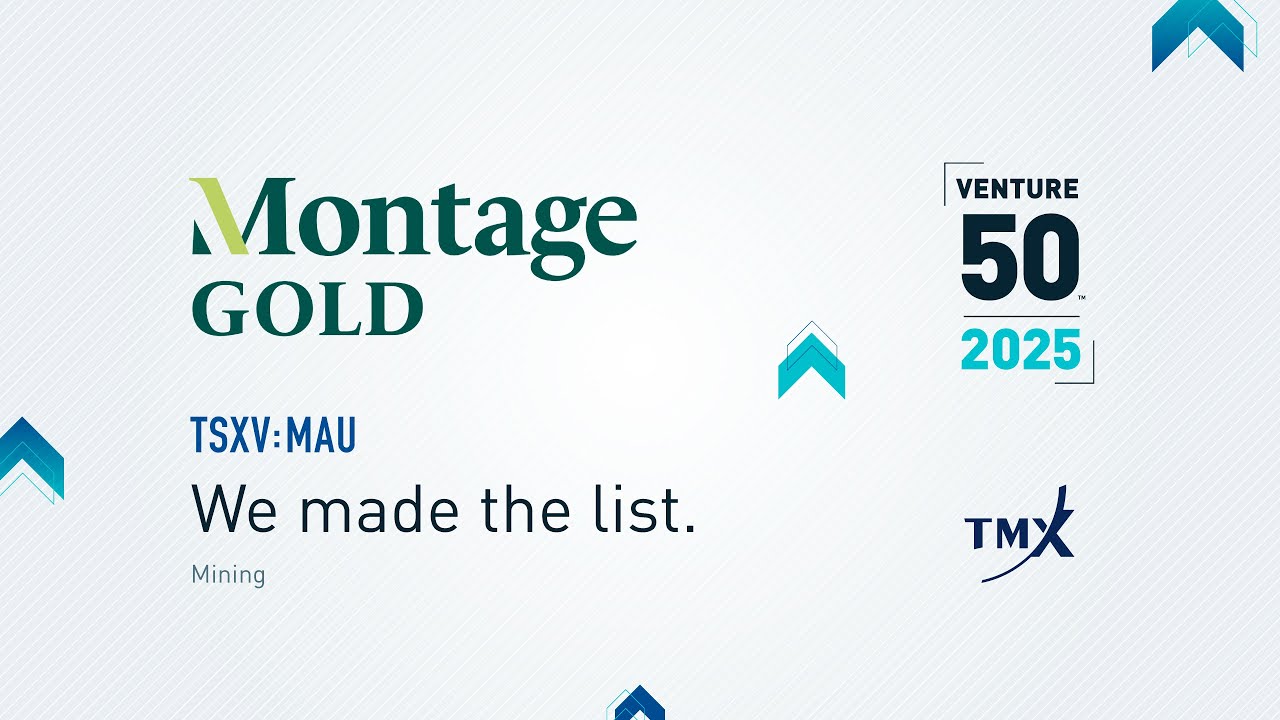 Montage Gold Corp. (TSXV:MAU) | 2025 TSX Venture 50™
