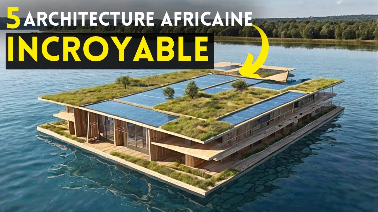 Bâtiments écologiques incroyable conçu par des architectes africains