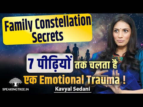 Ancestral Trauma & Family Constellation Therapy । Fear, Anxiety & Emotional Pain  । Kavyal Sedani
