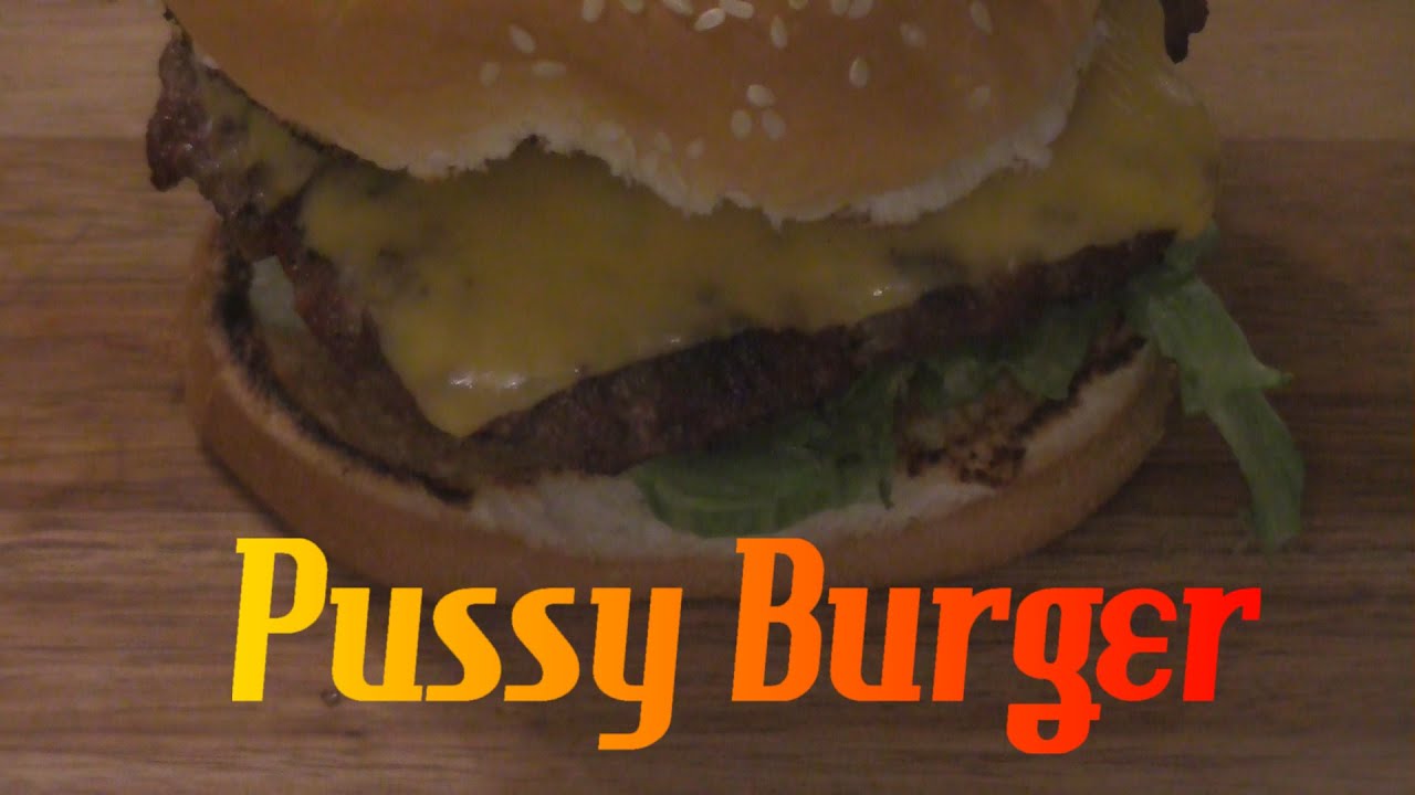 Pussy Burgers