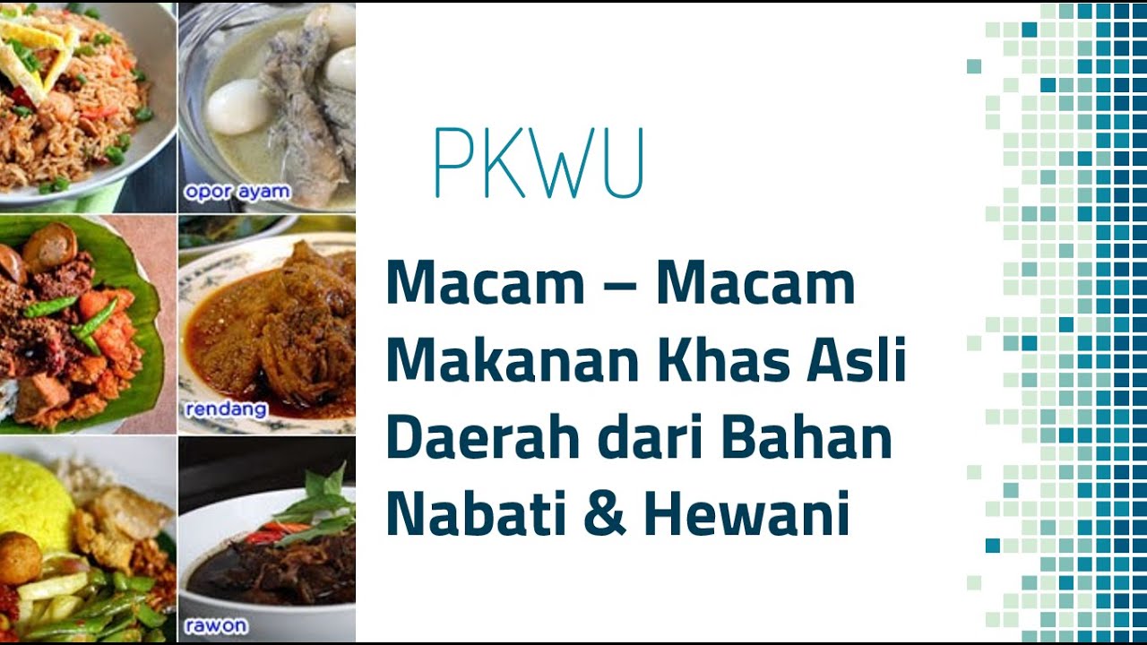 Macam - macam makanan khas asli daerah dari bahan Nabati & Hewani 