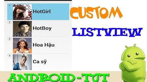 custom listview in android|hướng dẫn tạo custom listview đơn giản
