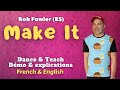 Make it line dance dance  teach  dmo  explications  french  english