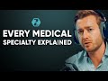 5 every medical specialty explained