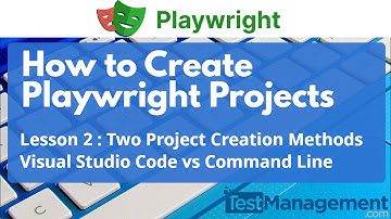 How to Create Playwright Projects | VS Code vs Command Line