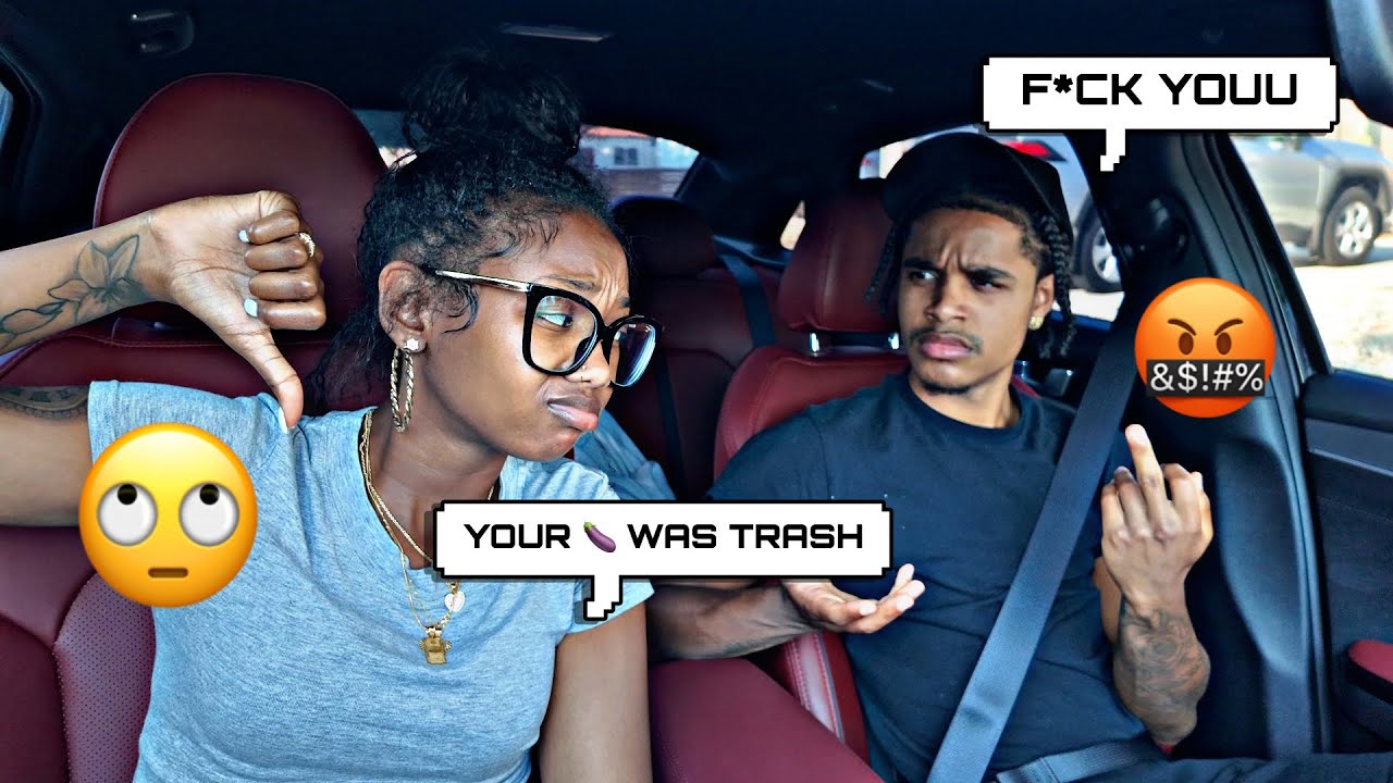 Telling my BF the 🍆 was trash *after we just did it*😬
