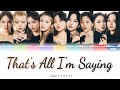Twice (トゥワイス) - That's All I'm Saying Lyrics (Color Coded Jap/Rom/Eng)
