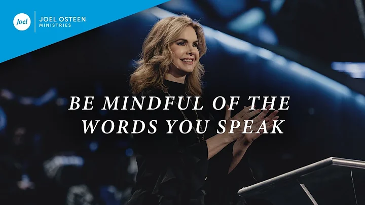 Be Mindful of the Words You Speak | Victoria Osteen