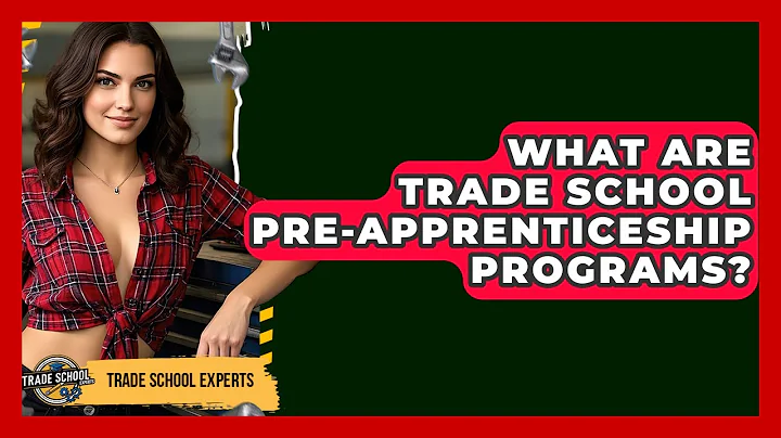 What Are Trade School Pre-Apprenticeship Programs? - Trade School Experts