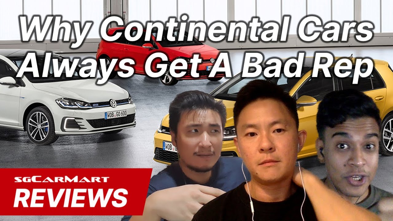 Why Do Continental Cars Get A Bad Rep In Singapore | Backseat Driver | sgCarMart Reviews