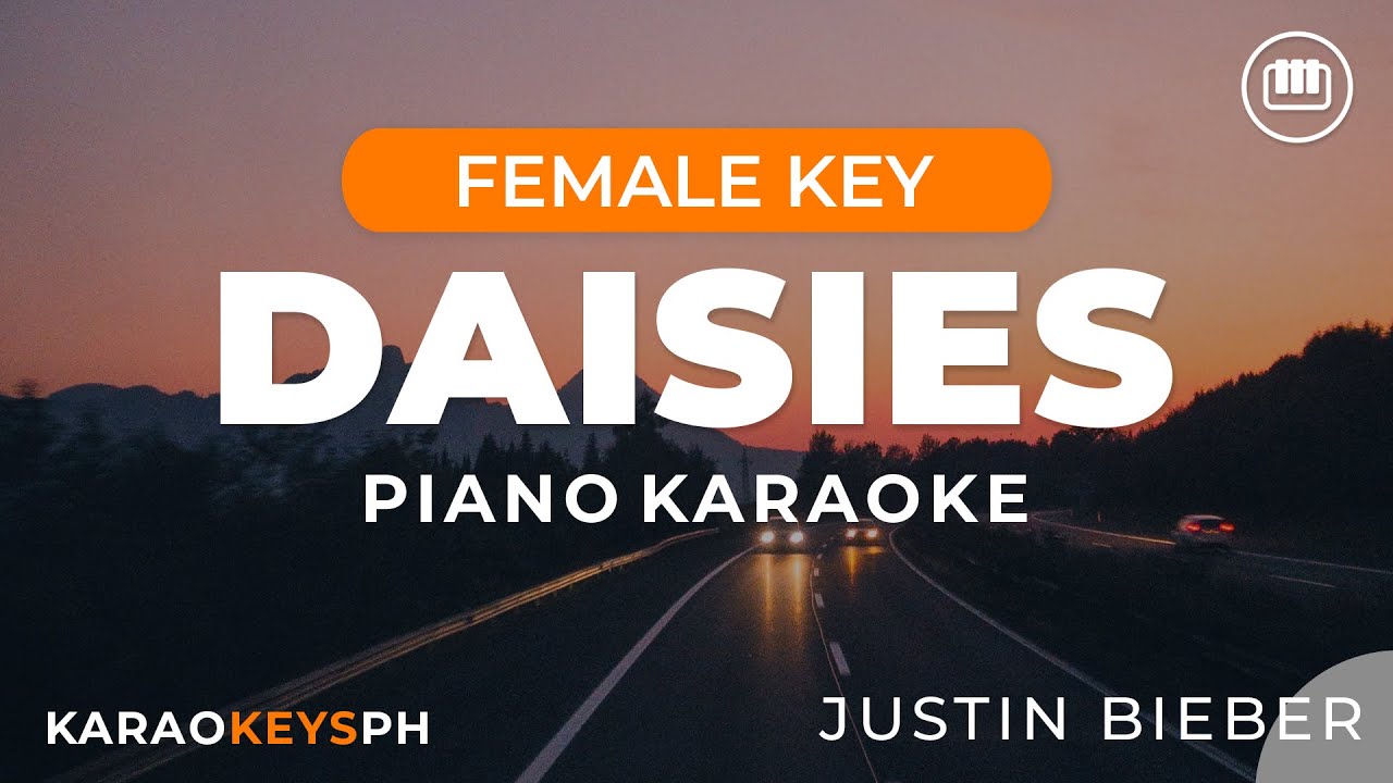 Daisies - Justin Bieber (Female Key - Piano Karaoke)