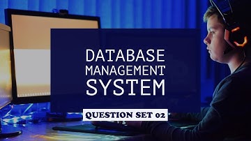 Database Management System Question Set 02
