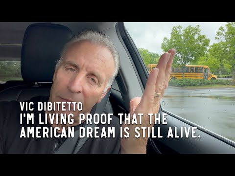 I'm living proof that the American Dream is still alive.