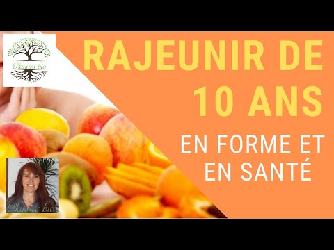 Comment RAJEUNIR de 10 ans en restant en forme et en bonne santé - ANTI-AGE