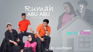 Rumah Abu Abu | The Series | Eps 10 | Ohh Inikah Cinta