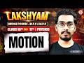 Motion | Physics | bridge course | Class 10th moving 11th | MPC &amp; BI.P.C | Rupesh sir