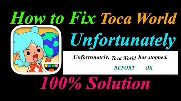 How to fix Toca World App Unfortunately Has Stopped Problem Solution - Toca World Stopped Error