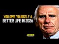 YOU OWE YOURSELF A BETTER LIFE IN 2026 | Jim Rohn Motivation