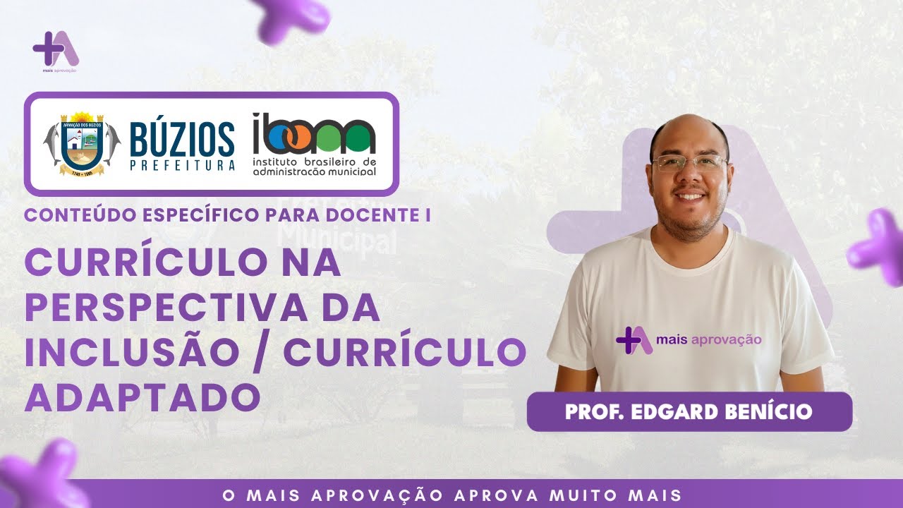 Currículo na perspectiva da inclusão para Armação dos Búzios | Prof. Edgard Benício
