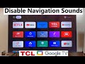How To Turn Off Navigation System Sounds On TCL Google TV 