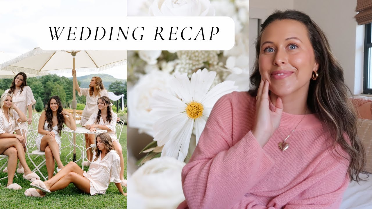 WEDDING RECAP + My favorite things I did that I don't regret! - YouTube
