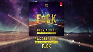 Bassjackers - F*CK (Dimitri Vegas & Like Mike Edit)