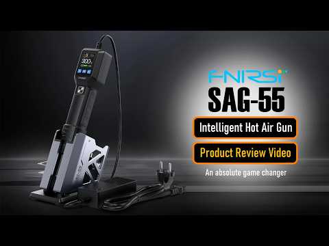 FNIRSI's SAG 55 Hot Air Gun Is A MUST HAVE Tool!