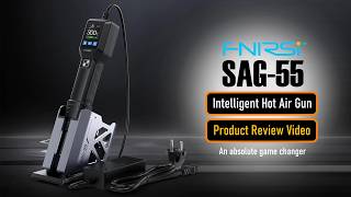 FNIRSI SAG 55 Hot Air Gun Is A MUST HAVE Tool!