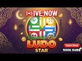 Ludo star live stream At Late night
