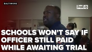 Baltimore Schools won't say if federally indicted officer still paid while awaiting trial