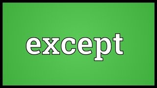 Except Meaning