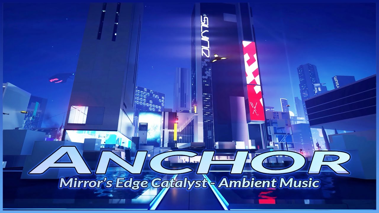 Mirror's Edge Catalyst - Anchor District Exploration Theme (Night - Act 1)
