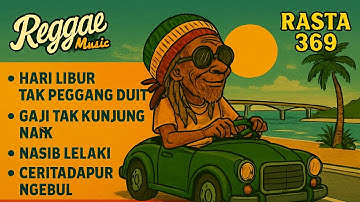 REGGAE | INDONESIA | TERBARU | PALING ENAK DIDENGARKAN | PENYEMANGAT KERJA | SANTAI